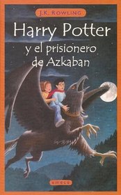 Harry Potter Y El Prisionero De Azkaban / Harry Potter And the Prisoner of Azkaban (Spanish Edition)