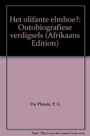 Het olifante elmboe?: Outobiografiese verdigsels (Afrikaans Edition)