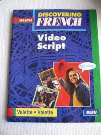 Discovering French Video Script Bleu (Heath) (Bleu)