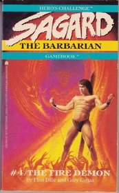 The Fire Demon (Hero's Challenge: Sagard, the Barbarian Gamebook, No 4)