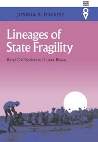 Lineages Of State Fragility: Rural Civil Society In Guinea-Bissau (Western African Studies)