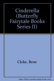 Cinderella (Butterfly Fairytale Books Series II)