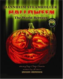 Mannheim Steamroller Halloween: The World Between