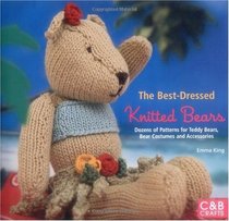 Best-Dressed Knitted Bears (C&B Crafts)