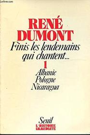 Finis les lendemains qui chantent-- (L'Histoire immediate) (French Edition)