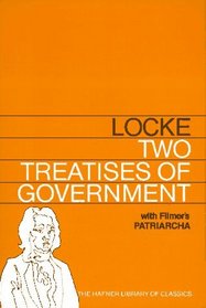 TWO TREATISES OF GOVERNMENT WITH A SUPPLEMENT CONTAINING SIR ROBERT FILMER'S P (Hafner Library of Classics)