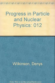 Progress in Particle and Nuclear Physics (Progress in Particle and Nuclear Physics)