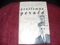 Gentleman Gerald: The Crimes and Times of Gerald Chapman America's First 