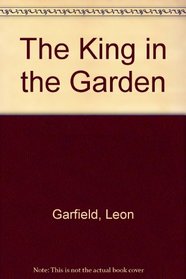The King in the Garden