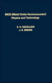 MOS (Metal Oxide Semiconductor) Physics and Technology