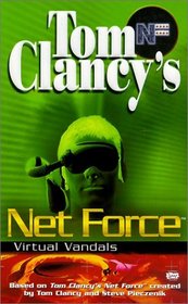 Virtual Vandals (Tom Clancy's Net Force; Young Adults, No. 1)