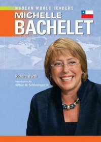 Michelle Bachelet (Modern World Leaders)