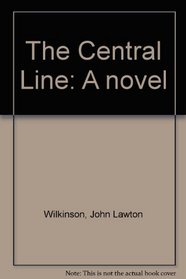 The Central Line: a Novel
