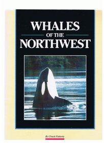 Whales of the Northwest: A Guide to Marine Mammals of Oregon, Washington, and British Columbia