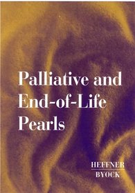 Palliative and End-Of-Life Pearls (Pearls Series)
