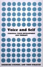 Voice and Self: A Handbook of Personal Voice Development Therapy