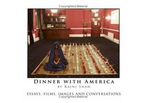 Dinner with America: Essays, Films, Images and Conversations