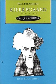 Kierkegaard Em 90 Minutos. Coleo Filsofos em 90 minutos (Em Portuguese do Brasil)