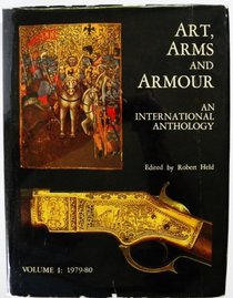 Art, Arms and Armour: An International Anthology: 1979-80