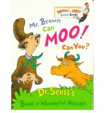 Mr. Brown Can Moo! Can You? : Dr. Seuss's Book of Wonderful Noises