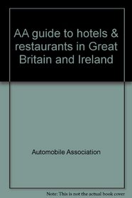AA guide to hotels & restaurants in Great Britain and Ireland