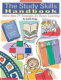 The Study Skills Handbook (Grades 4-8)