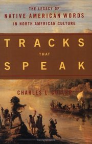 Tracks That Speak: The Legacy of Native American Words in North American Culture