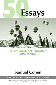 50 Essays: A Portable Anthology (High School Edition): for the AP English Language Course