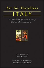 Art for Travellers Italy: The Essential Guide to Viewing Italian Renaissance Art