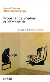 Propagande, mdias et dmocratie [nouvelle dition]