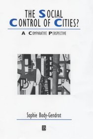 The Social Control of Cities: A Comparative Perspective (Studies in Urban and Social Change)