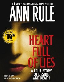 Heart Full of Lies: A True Story of Desire and Death (Audio CD) (Abridged)