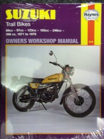 Suzuki Trail Bikes: Owners Workshop Manual, 1971 to 1979/No. 218