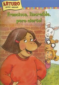 Francisca, Increible, Pero Cierto! (Francine, Believe It Or Not!) (Turtleback School & Library Binding Edition) (Spanish Edition)