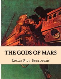 The Gods of Mars: Large Print Edition (John Carter)