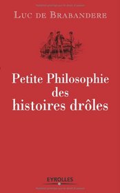 Petite Philosophie des histoires drôles (French Edition)