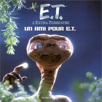 E.T. l'extra-terrestre : Un ami pour E.T.