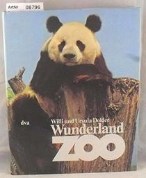 Wunderland Zoo: D. schonsten Tierfotos aus d. fuhrenden Tiergarten Europas (German Edition)