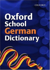 Oxford School German Dictionary 2007