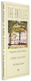 The Antilles: Fragments of Epic Memory : The Nobel Lecture