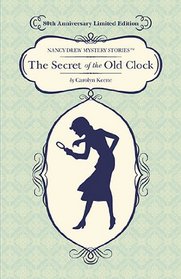 The Secret of the Old Clock: 80th Anniversary Limited Edition (Nancy Drew)