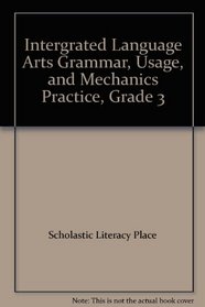 Intergrated Language Arts Grammar, Usage, and Mechanics Practice, Grade 3