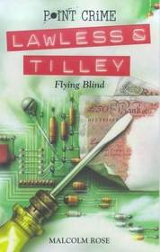 Flying Blind (Lawless and Tilley, Bk 5) (Large Print)