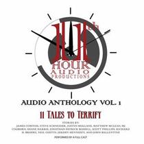 The 11th Hour Anthology: Vol. 1 (11 Tales to Terrify)(AUDIO THEATER)
