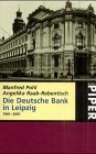 Die Deutsche Bank in Leipzig. 1901-2001.