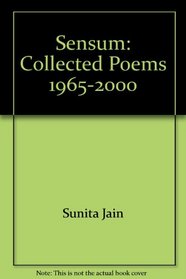 Sensum: Collected Poems 1965-2000