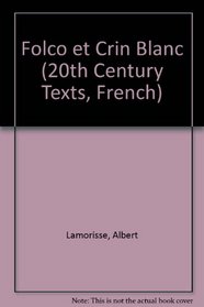 Folco et Crin Blanc (20th Century Texts, French)