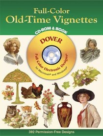 Full-Color Old-Time Vignettes CD-ROM and Book (Dover Pictorial Archives)