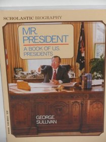 Mr. President: A Book of U. S. Presidents