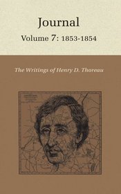 The Writings of Henry D. Thoreau: Journal, Volume 7: 1853-1854 (Writings of Henry D. Thoreau)